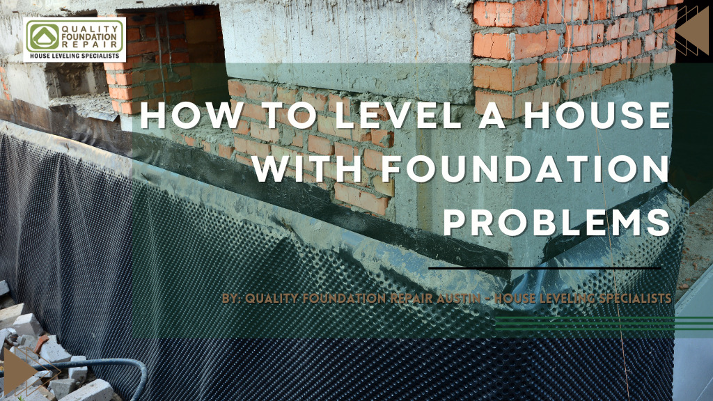 How To Level A House With Foundation Problems
